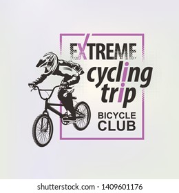 Vector banner or flyer with cyclist on the bike and words Extreme cycling trip. Poster for bicycle club, extreme sports