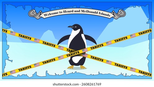Vector banner. Graphic penguin on ice. Ribbon, Welcome to Heard and McDonald Islands. Warning yellow tapes with inscription, tariffs and US flag. Business, economics and snow, cold.