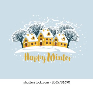 Vector banner or greeting card with winter landscape in cartoon style. Decorative illustration with cute yellow houses, snowy trees on a snow-covered hill and the inscription Happy winter