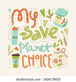 Vector banner with hand drawn elements of zero waste life. No plastic.My save planet choice. Hand lettering