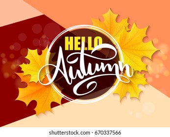 Vector banner with hand lettering label - hello autumn - yellow autumn maple leaves and flares