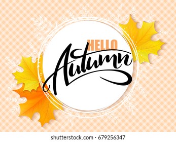 Vector banner with hand lettering label - hello autumn - yellow autumn maple leaves and flares.