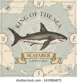 Vector banner with hand-drawn shark on the background of old map and steering wheel in retro style. Illustration on the theme of travel, adventure and discovery with words King of the sea, Seafarer