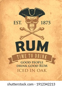 Vector banner with the inscription Rum and the words Time to drink. A human skull in a pirate hat and crossbones on an old paper background in vintage style. Good people drink good rum.