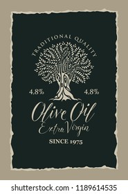 Vector banner or label for extra virgin olive oil with decorative olive tree and handwritten inscriptions on dark background in a ragged frame in retro style.