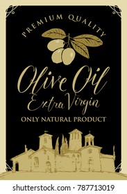 Vector banner or label for extra virgin olive oil with calligraphic inscription and olive sprig with green olives and with the image of the rural Italian landscape on black background in retro style.