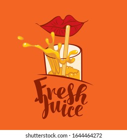 Pancarta vectorial o etiqueta para jugo fresco con inscripción calligráfica, labios rojos, vidrio, paja y jugo salpicado en un fondo naranja. Ilustración decorativa en estilo plano