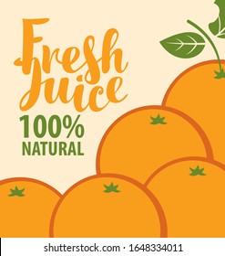 Vector banner or label for fresh orange juice in retro style. Illustration for natural product with calligraphic inscription and oranges on a light background
