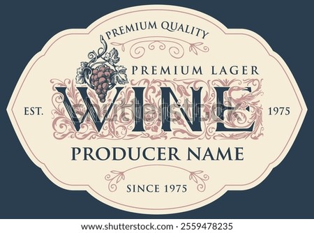 Vector banner or label for wine with hand-drawn ornate inscription and bunch of grapes in vintage style. Suitable for design element, logo, flyer, invitation, menu, wine list, emblem, sticker