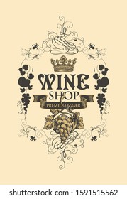 Vector banner or label for wine shop with a hand-drawn bunch of grapes, ribbon, crown and curlicues in baroque style.