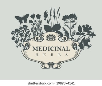 Vector banner or label with the words Medicinal herbs. Vintage frame with medicinal plants in retro style. Hand-drawn illustration with silhouettes of herbs and flowers on a light gray background