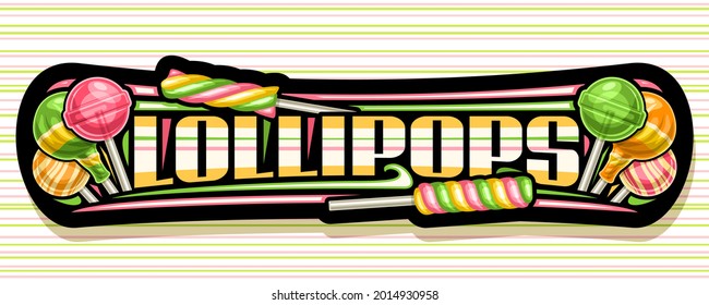 Vector banner for Lollipop, black signage with illustration of various wrapping green and yellow fruit lollipop for kids, horizontal banner with unique letters for word lollipops on striped background