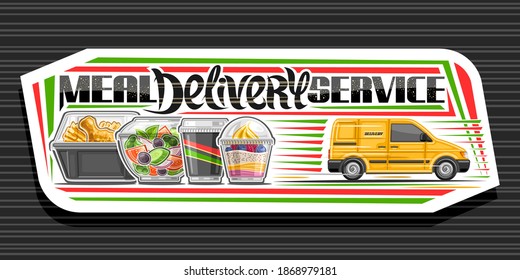 Banner vectorial para el Servicio de Entrega de Comidas, letrero decorativo con la ilustración de la camioneta de entrega amarilla, ensalada vegana fresca en caja clara, pollo frito y yogur, letras únicas - servicio de entrega de comidas