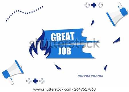 Vector banner. Megaphone with great job speech bubble. Loudspeaker. Banner for business, marketing. Banner design vector illustration.