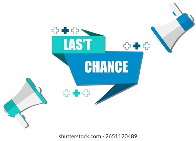 Vector banner. Megaphone with last chance speech bubble. Loudspeaker. Banner for business, marketing. Banner design vector illustration.