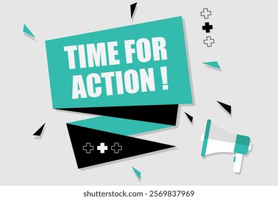 Vector banner. Megaphone with time for action speech bubble. Loudspeaker. Banner for business, marketing. Banner design vector illustration.