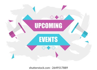 Vector banner. Megaphone with upcoming events speech bubble. Loudspeaker. Banner for business, marketing. Banner design vector illustration.