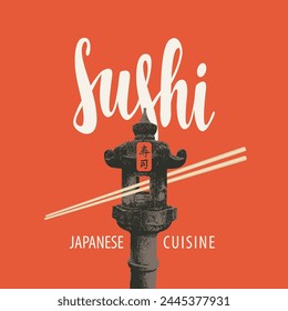 Vector banner or menu with calligraphic inscription Sushi and chopsticks on red background with stone lantern. Japanese cuisine. Hieroglyph Sushi.
