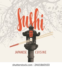 Vector Anuncio o menú con inscripción caligráfica Sushi y palillos sobre fondo claro con ramas de árboles y linterna de piedra. Cocina japonesa. Sushi jeroglífico.