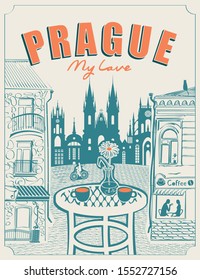 Vector banner or menu for Prague street cafe overlooking the old buildings, with a table for two in retro style. Romantic illustration with European landscape. The inscription Prague my love