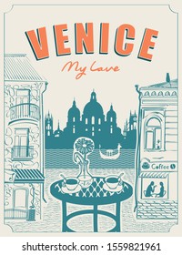 Vector banner or menu for Venice street cafe overlooking the canal and gondola, old buildings and table for two in retro style. Romantic illustration with Italian landscape. Inscription Venice my love