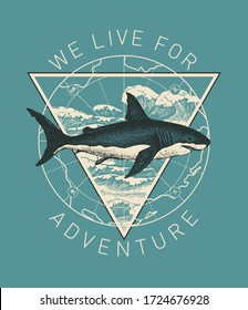 Vector banner on the theme of adventure, research and discovery with the words We live for adventure. Hand-drawn illustration in retro style with a shark, an old map and sea waves on a blue background