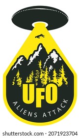 Vector banner on the theme of an alien invasion with the words UFO aliens attack. Decorative shaped emblem with a big flying saucer that sent a light beam and kidnaps a person at the mountains.