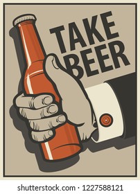 Vector banner on the theme of beer in retro style with the words Take beer. Illustration of a man's hand with a beer bottle on a beige background