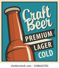 Vector banner on the theme of beer in retro style with beer bottle and calligraphic inscription Craft beer. Premium, lager, cold