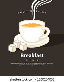 Vector banner on the theme of Breakfast time with cup of hot coffee or tea and sugar pieces, with place for text in retro style on the black background