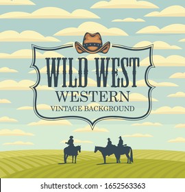 Vector banner on the theme of the Wild West with cowboy hat and emblem. Decorative landscape with green fields, clouds in the sky and silhouettes of riders on horseback. Western vintage background