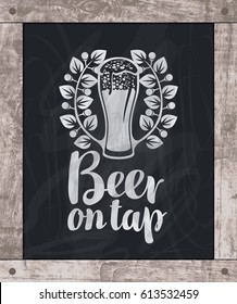 vector banner on topic beer on tap with glass of beer and laurel wreath. Drawing chalk on a wooden board