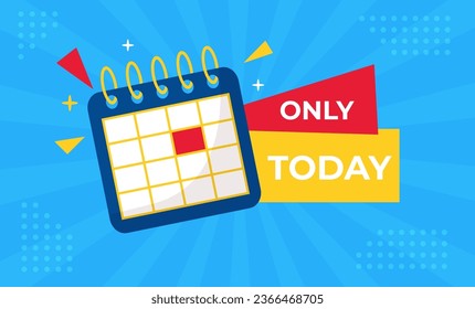 Vector banner only today sale countdown badge. Last time offers icon. Last chance, last day promo discount. Calendar on blue background