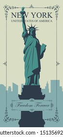 Vector banner or postcard with the words Freedom forever and the famous Statue of Liberty in New York, USA in retro style in a frame with curls. US landmark on the background of New York skyscrapers