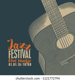 Vector banner or poster for a jazz festival of live music with the calligraphic inscriptions and guitar in retro style on dark background