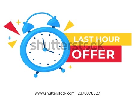 Vector banner sale countdown badge. Last hour offers icon. Last chance, last day promo discount. Alarm clock on white background