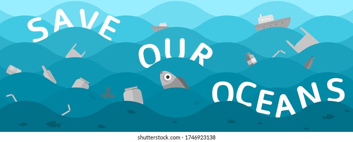 A vector banner with save our oceans massage, blue waves ocean background , plastic pollution and fish.