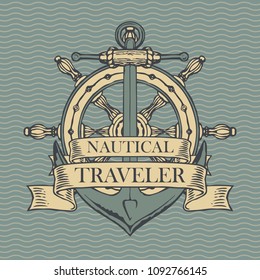 Vector banner with a ship anchor, helm and ribbons with words Nautical, Traveler. Illustration on the theme of travel, adventure and discovery on the background of pattern with waves in retro style