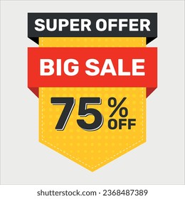 Vector Banner Super Offer Big Sale 75% OFF. Banner Discount. Yellow, Black and Red