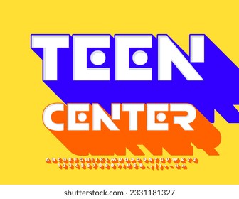 Vector Banner Teen Center. Trendy Bright Font. Creative 3D Alphabet Letters and Numbers