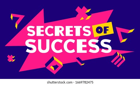 Vector banner template with word secret of success with abstract geometric elements on pink and blue background. Flat style creative illustration design for web, site, cover, announcement