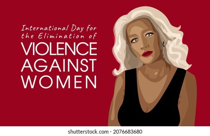 Vector banner with text International Day for the Elimination of Violence Against Women. Red Background For Web.  Beautiful blonde woman. November 25