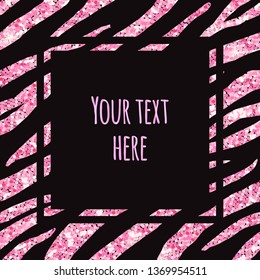 Vector banner with text and pink glitter rose gold zebra tiger stripes print pattern frame isolated on black background