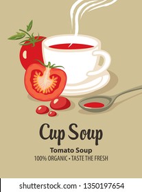 Vector banner for tomato soup. Illustration with calligraphic inscription, a full cup of delicious tomato soup, whole and sliced tomato and spoon.