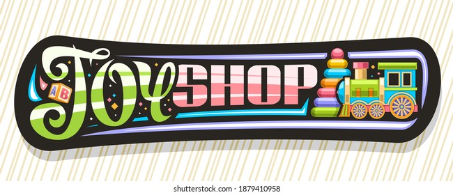 Vector banner for Toy Shop, dark sign board with illustration of kids train, colorful plastic pyramid, decorative flourishes and confetti, unique lettering for words toy shop on striped background.