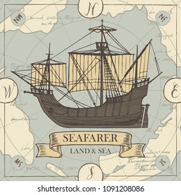 Vector banner with the vintage sailing yacht and the words Seafarer, Land and sea. Illustration on the theme of travel, adventure and discovery on the background of old map