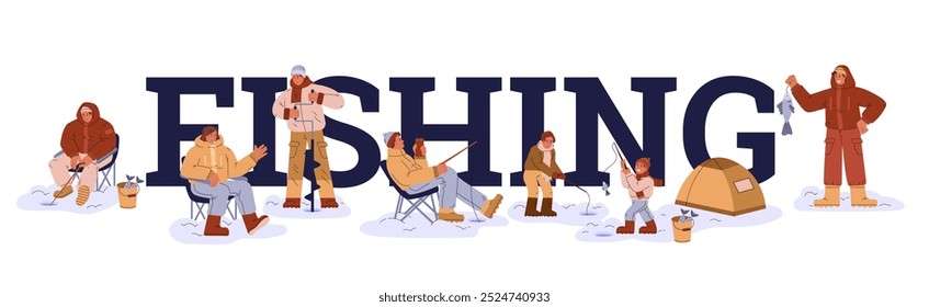 Vector banner with the word fishing showing characters in different poses during ice fishing. Winter scene with amateur fishermen catching fish. Flat cartoon illustration on isolated background.