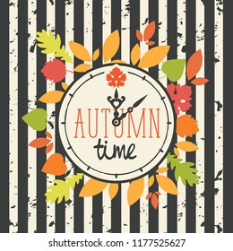 Vector banner with words Autumn time on clock in retro style. Can be used for flyers, banners or posters. Illustration with clock and colorful autumn leaves on the striped background