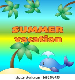 Vector banner with words summer vacation. Palm, sea, ocean, beach. Poster for summer