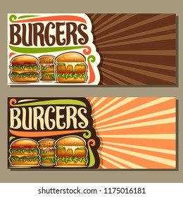 Vector banners for Burgers with copy space, leaflet with cheeseburger, veggieburger and hamburger with fried cutlet, original typeface for word burgers, illustration for american fast food restaurant.